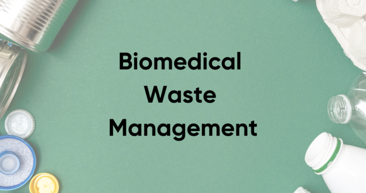 Biomedical Waste Management